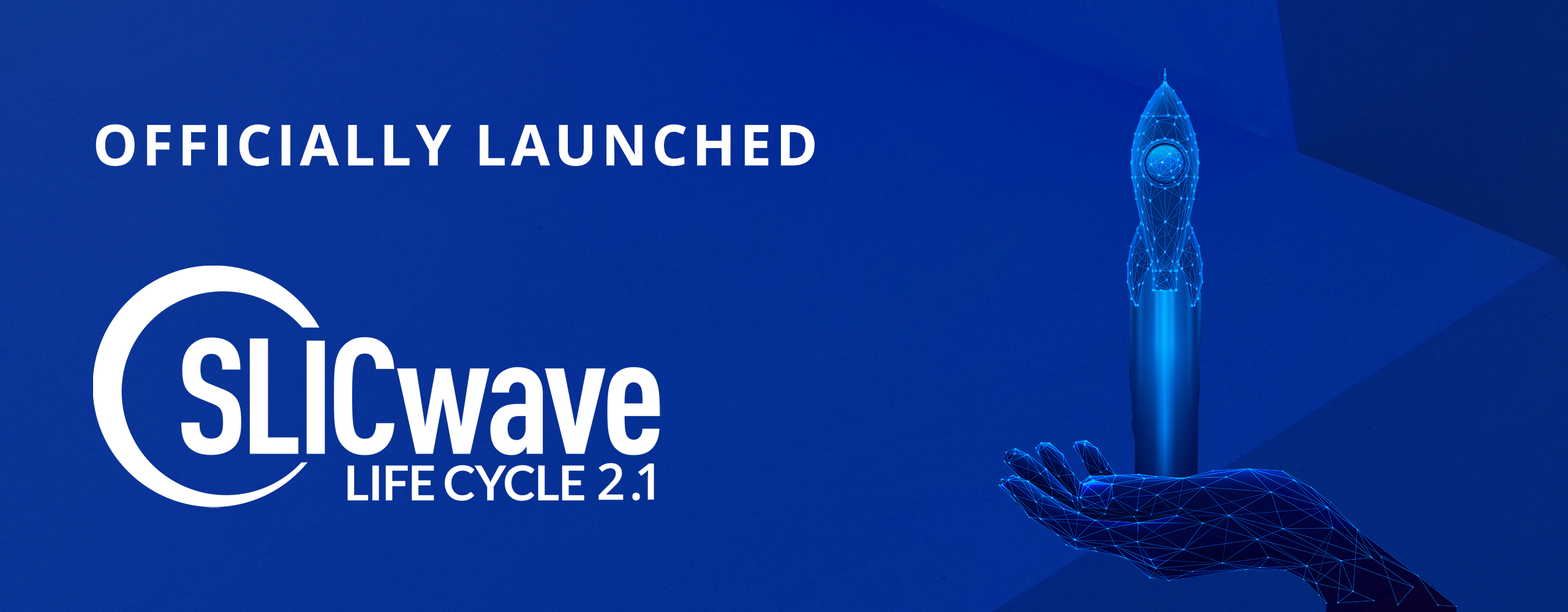 announcement of the release of SLICwave Life Cycle 2.1 with the SLICwave LC logo in white on the left on a deep blue background and a hand holding a launching rocket on the right